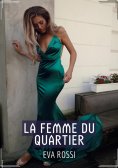 eBook: La Femme du Quartier - Histoire de Sexe Explicite