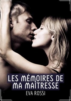 eBook: Les Mémoires de ma Maîtresse