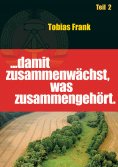 eBook: ... damit zusammenwächst, was zusammengehört