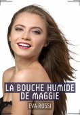 ebook: La Bouche Humide de Maggie