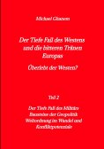 ebook: Der tiefe Fall des Westens und die bitteren Tränen Europas