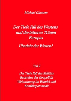 ebook: Der tiefe Fall des Westens und die bitteren Tränen Europas