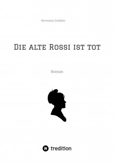 ebook: Die alte Rossi ist tot