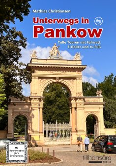 ebook: Unterwegs in Pankow - Tolle Touren mit Fahrrad, E-Roller und zu Fuß
