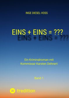 ebook: Eins + Eins = ???   Krimi oder Psychothriller = entscheidet selbst