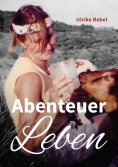 ebook: Abenteuer Leben