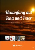 ebook: Neuanfang mit Lena und Peter
