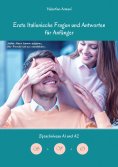 eBook: Erlerne Erste Italienische Fragen und Antworten für Anfänger