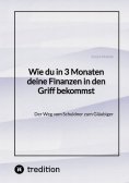 ebook: Wie du in 3 Monaten deine Finanzen in den Griff bekommst