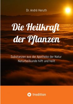 ebook: Die Heilkraft der Pflanzen