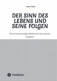 ebook: Der Sinn des Lebens und seine Folgen