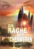 ebook: Die Rache der Märchenwesen