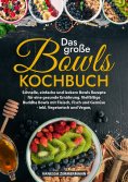 ebook: Das große Bowls Kochbuch