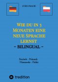 ebook: Wie du in 3 Monaten eine neue Sprache lernst - bilingual