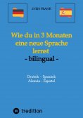 ebook: Wie du in 3 Monaten eine neue Sprache lernst - bilingual
