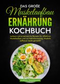 ebook: Das große Muskelaufbau Ernährung Kochbuch