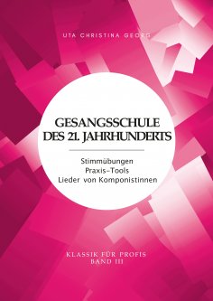 ebook: Gesangsschule des 21. Jahrhunderts - Band III