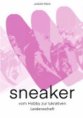 ebook: Sneaker - vom Hobby zur lukrativen Leidenschaft