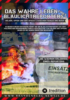 ebook: Das wahre Leben eines Blaulichtreporters
