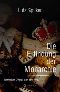 eBook: Die Erfindung der Monarchie