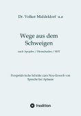 eBook: Wege aus dem Schweigen - nach Schlaganfall, Hirnschädigung, Schädelhirntrauma