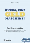 ebook: Hurra, eine Geldmaschine!