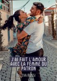 ebook: J'ai fait l'Amour avec la Femme du Patron