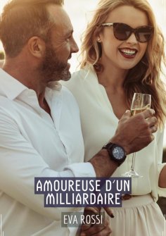 ebook: Amoureuse d'un Milliardaire