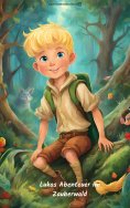 eBook: Lukas Abenteuer im Zauberwald