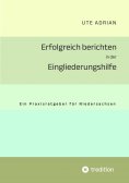 ebook: Erfolgreich berichten in der Eingliederungshilfe