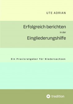 ebook: Erfolgreich berichten in der Eingliederungshilfe