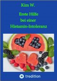 ebook: Erste Hilfe bei einer Histamin-Intoleranz