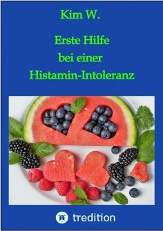 ebook: Erste Hilfe bei einer Histamin-Intoleranz