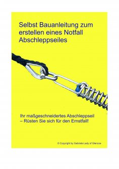 eBook: Selbst Bauanleitung zum erstellen eines Notfall abschleppseiles