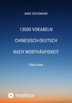 eBook: 13000 Vokabeln Chinesisch-Deutsch nach Worthäufigkeit