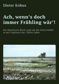 ebook: Ach, wenn's doch immer Frühling wär'!