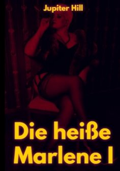 ebook: Die heiße Marlene I