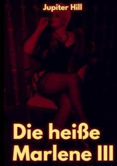 eBook: Die heiße Marlene III
