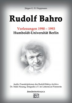 ebook: Rudolf Bahro: Vorlesungen und Diskussionen 1990 – 1993 Humboldt-Universität Berlin