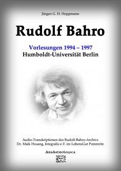 ebook: Rudolf Bahro: Vorlesungen und Diskussionen1994 – 1997 Humboldt-Universität Berlin