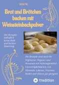 ebook: Brot und Brötchen backen mit Weinsteinbackpulver