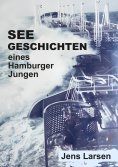 eBook: Seegeschichten eines Hamburger Jungen