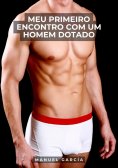 ebook: Meu Primeiro Encontro com um Homem Dotado