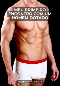 ebook: Meu Primeiro Encontro com um Homem Dotado