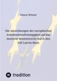 ebook: Die Auswirkungen der europäischen Arbeitnehmerfreizügigkeit auf das deutsche Beamtenrecht durch den 
