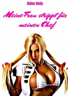 ebook: Meine Frau strippt für meinen Chef