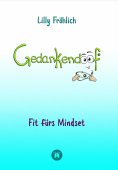 ebook: Gedankendoof - Der Ratgeber für mentale Stärke: Gedanken verstehen, negative Muster lösen, Glaubenss