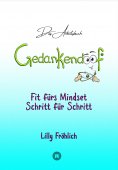ebook: Gedankendoof - Das Arbeitsbuch - Die Macht der Gedanken: Wie du negative Denk- und Gefühlsmuster dur