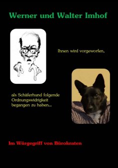 ebook: Ihnen wird vorgeworfen, als Schäferhund folgende Ordnungswidrigkeit begangen zu haben...
