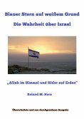 ebook: Blauer Stern auf weißem Grund: Die Wahrheit über Israel